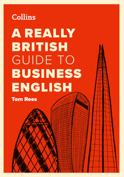 Paperback A Really British Guide to Business English Book