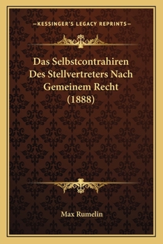 Paperback Das Selbstcontrahiren Des Stellvertreters Nach Gemeinem Recht (1888) [German] Book