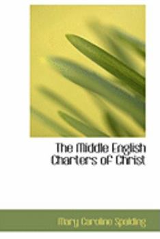 Paperback The Middle English Charters of Christ Book