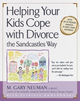 Paperback Helping Your Kids Cope with Divorce the Sandcastles Way: Based on the Program Mandated in Family Courts Nationwide Book