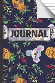 Paperback Journal: Cute Koala Bear & Pineapple Notebook or Journal to Write in (Pineapple Gifts) Book