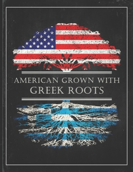Greek Roots: Personalized Gift for Grown in America Born in Greece Customized Flag Undated Planner Daily Weekly Monthly Calendar Organizer Journal