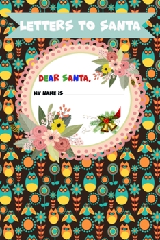 Letter to Santa - Dear Santa - My name is: Lined Journal, 120 Pages, 6 x 9, Soft Cover, Matte Finish