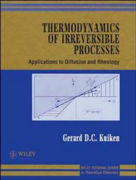 Hardcover Thermodynamics of Irreversible Processes: Applications to Diffusion and Rheology Book