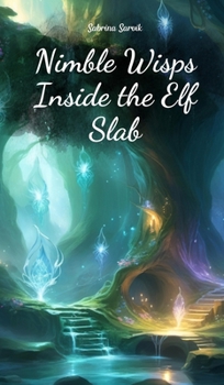 Hardcover Nimble Wisps Inside the Elf Slab Book