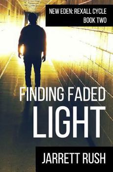 Paperback Finding Faded Light: New Eden: Rexall Cycle Book Two Book