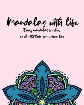 Paperback Mandalas with life: Easy mandalas to color, each with their own unique life Book