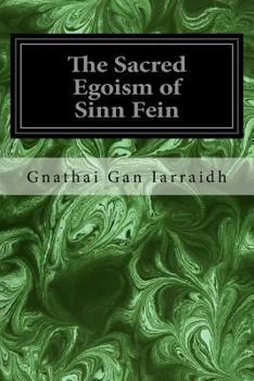 The sacred egoism of Sinn Féin