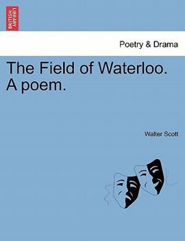 The Field of Waterloo. A poem.