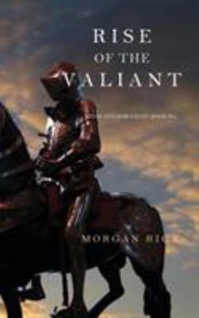 Paperback Rise of the Valiant (Kings and Sorcerers--Book 2) Book