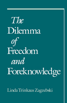 Paperback The Dilemma of Freedom and Foreknowledge Book