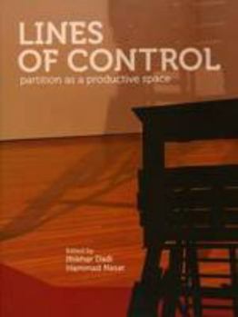 Paperback Lines of Control: Partition as a Productive Space Book