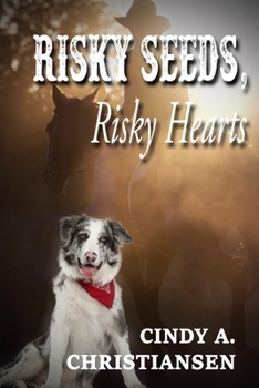 Paperback Risky Seeds, Risky Hearts Book