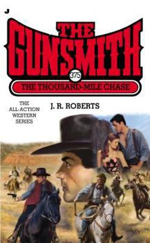 Mass Market Paperback Gunsmith #375: The Thousand Mile Case (Gunsmith, The) Book