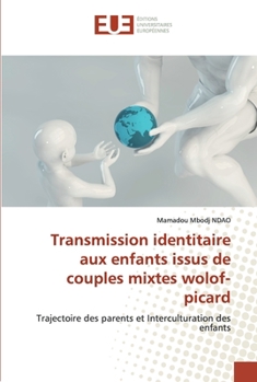 Paperback Transmission identitaire aux enfants issus de couples mixtes wolof-picard [French] Book