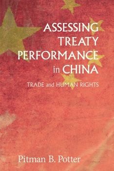 Paperback Assessing Treaty Performance in China: Trade and Human Rights Book