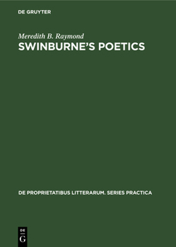 Hardcover Swinburne's Poetics: Theory and Practice Book