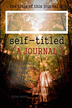Paperback Self-Titled - A Self-Guided Journal - Waterfall Edition (6x9 Paperback) Book