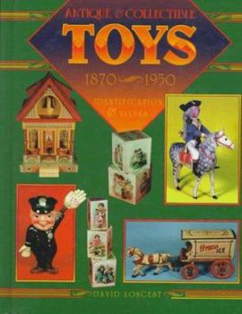 Hardcover Antique and Collectible Toys, 1870-1950: Antique to Modern Book