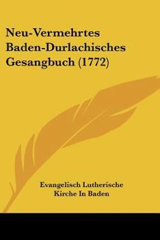 Paperback Neu-Vermehrtes Baden-Durlachisches Gesangbuch (1772) [German] Book