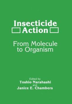 Paperback Insecticide Action: From Molecule to Organism Book