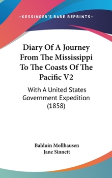 Hardcover Diary Of A Journey From The Mississippi To The Coasts Of The Pacific V2: With A United States Government Expedition (1858) Book