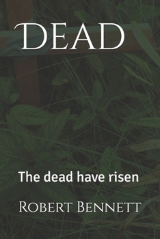 Dead: The dead have risen