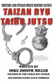 Paperback Taizan Ryu Taiho Jutsu: Military and civilian police tactics Book