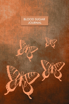 Paperback Blood Sugar Journal: Blood Glucose Log Book; Daily Record Book For Tracking Glucose Blood Sugar Level; 2 Years Diabetes Journal Book