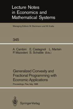 Paperback Generalized Convexity and Fractional Programming with Economic Applications: Proceedings of the International Workshop on "Generalized Concavity, Frac Book