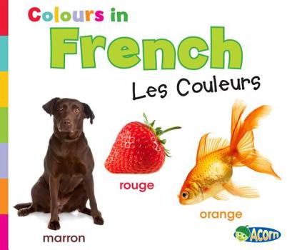 Hardcover Colors in French: Les Couleurs [French] Book