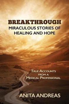Paperback Breakthrough: Miraculous Stories of Healing and Hope Book