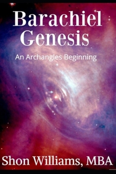 Paperback Barachiel Genesis: An Archangels Beginning Book