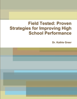 Paperback Field Tested: Proven Strategies for Improving High School Performance Book