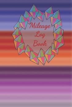 Paperback Mileage Log Book: Keep Maintenance of Your Car or Vehicle Mileage Book