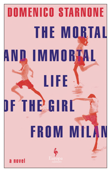 Paperback The Mortal and Immortal Life of the Girl from Milan Book