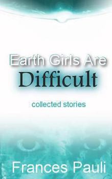 Paperback Earth Girls Are Difficult Book