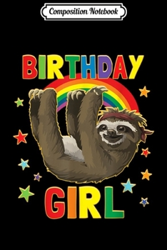 Paperback Composition Notebook: Girl Birthday Sloth B-day Party Kids Gift Idea Journal/Notebook Blank Lined Ruled 6x9 100 Pages Book