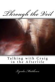 Paperback Through the Veil: Talking with Craig in the Afterlife Book