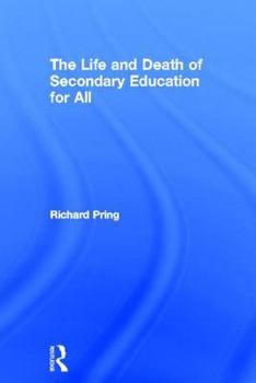 Hardcover The Life and Death of Secondary Education for All Book