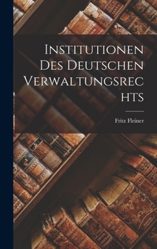 Hardcover Institutionen des deutschen Verwaltungsrechts [German] Book