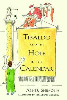 Hardcover Tibaldo and the Hole in the Calendar Book