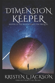 Paperback Dimension Keeper: Keeper of the Watch Series: The Prequel Book