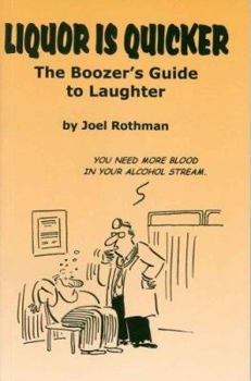 Paperback Liquor Is Quicker: The Boozer's Guide to Laughter Book