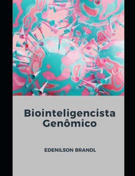 Paperback Biointeligencista Genômico [Portuguese] Book