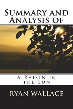 Paperback Summary and Analysis of A Raisin in the Sun Book