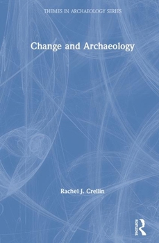 Hardcover Change and Archaeology Book