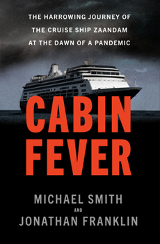 Paperback Cabin Fever: The Harrowing Journey of the Cruise Ship Zaandam at the Dawn of a Pandemic Book