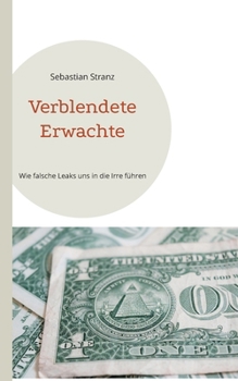 Verblendete Erwachte: Wie falsche Leaks uns in die Irre führen