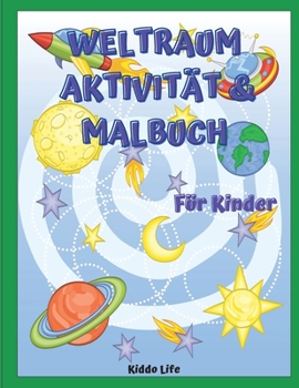 Paperback Weltraum Activity & Malbuch f?r Kinder [German] Book